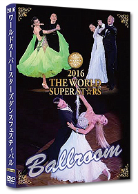 2016 The World Super Stars Dance Festival DVD - Ballroom