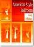 American Style Ballroom - Gold Syllabus (Dancing instruction book)