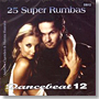 Dancebeat 12 : 25 Super Rumbas 